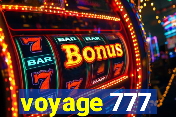 voyage 777